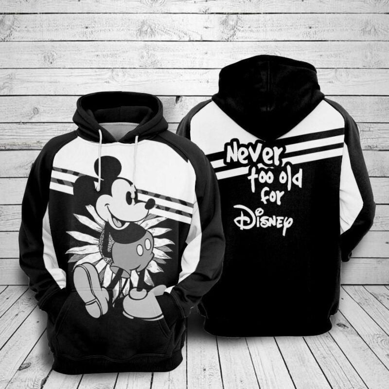 Mickey Mouse Black Never Too Old For Disney Over Print 3d Hoodie Zip Hoodie