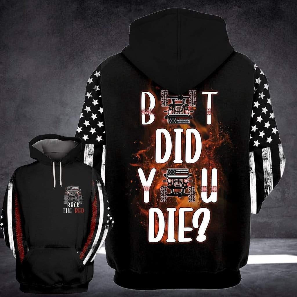 Jeep Love Gift, Jeep Usa Flag But Did You Die Ver22 All Over Print Hoodie, Zip Hoodie