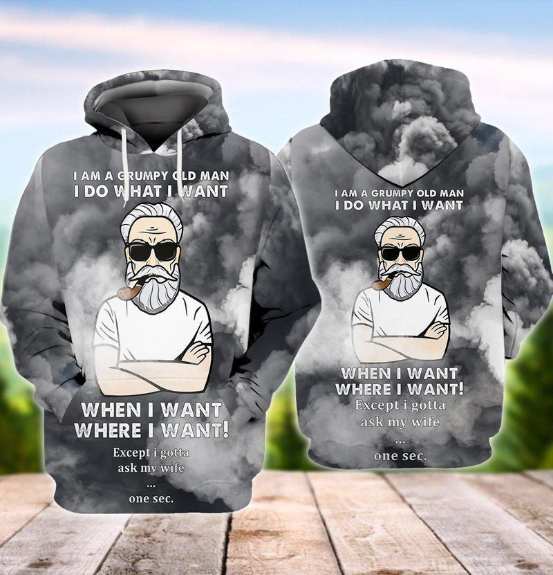 Grumpy Old Man I Am A Grumpy Old Man I Do What I Want When I Want Where I Want Except I Gotta Ask My Wife One Sec 3d Hoodie Zip Hoodie
